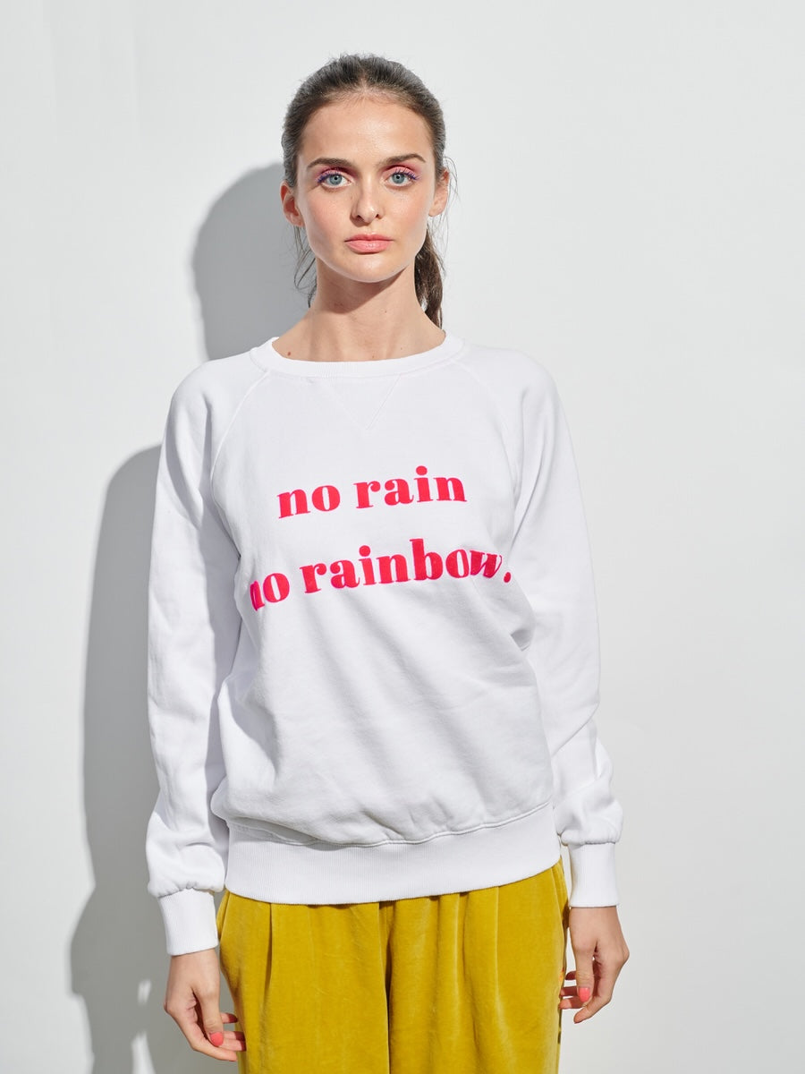 another brand Sweatshirt no rain no rainbow white